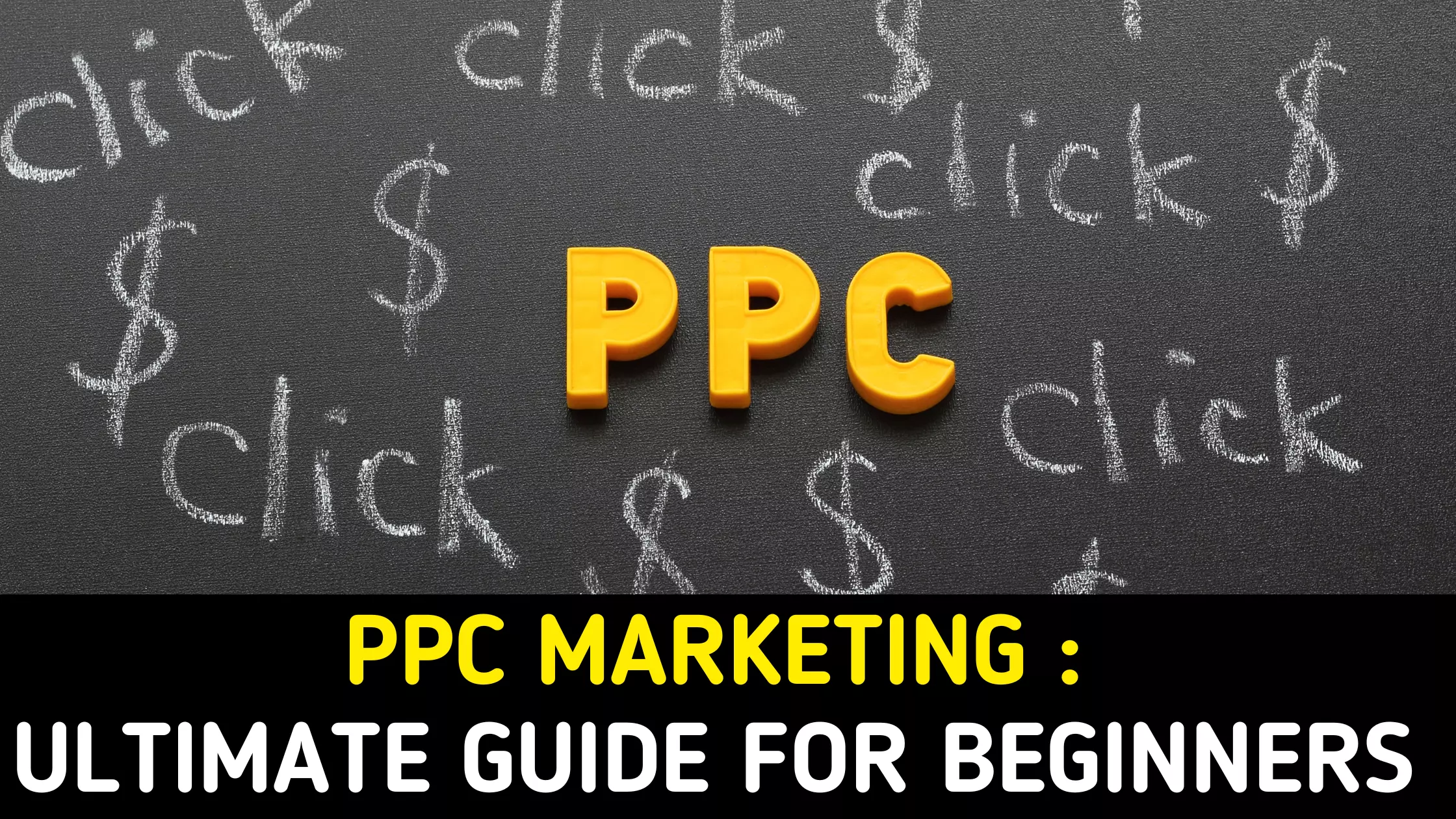 Ppc Marketing Ultimate Guide For Beginners